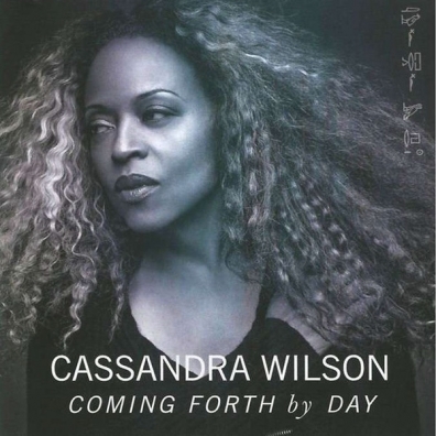Cassandra Wilson (Кассандра Уилсон): Coming Forth By Day