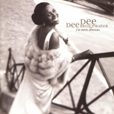 Dee Dee Bridgewater (Ди Ди Бриджуотер): J'Ai Deux Amours