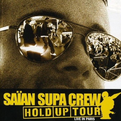 Saian Supa Crew (Сайян Супа Крю): Hold Up Tour