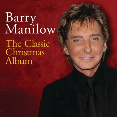 Barry Manilow (Барри Манилоу): The Classic Christmas Album