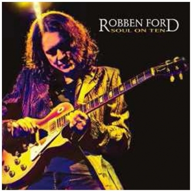 Robben Ford (Роббен Форд): Soul On Ten