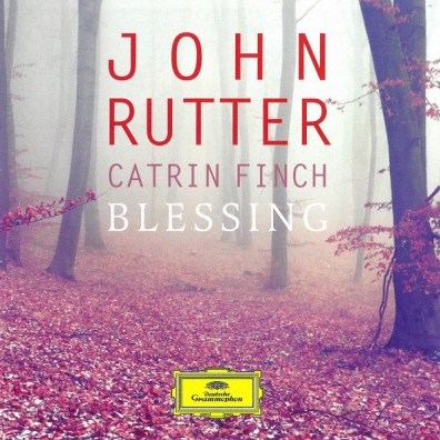 John Rutter: Blessing Catrin Finch (Кэтрин Финч): John Rutter: Blessing
