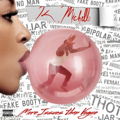 More Issues Than Vogue K. Michelle (Мишель К): More Issues Than Vogue