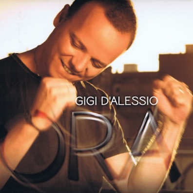 Gigi D'Alessio (Джиджи Д'Алессио): Ora
