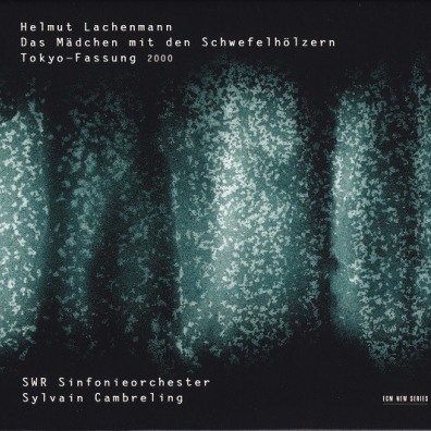 Das Madchen Mit Den Schwefelholzern Helmut Lachenmann: Das Madchen Mit Den Schwefelholzern
