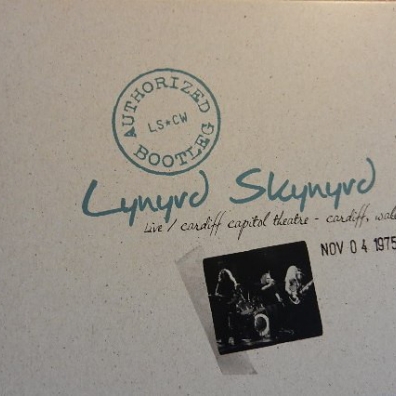 Lynyrd Skynyrd (Линирд Скинирд): Authorized Bootleg - Live Cardiff Capitol Theatre,