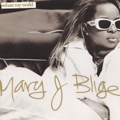 Mary J. Blige (Мэри Джей Блайдж): Share My World