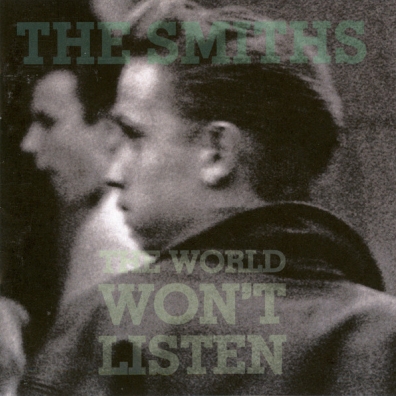 The Smiths (Зе Смитс): The World Won'T Listen