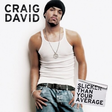 Craig David (Крейг Дэвид): Slicker Than Your Average
