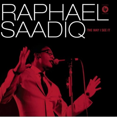 The Way I See It Raphael Saadiq (Рафаэль Саадик): The Way I See It