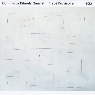 Dominique Pifarely Quartet (Доминике Пифарели квартет): Dominique Pifarely Quartet: Trace Provisoire
