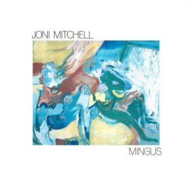 Joni Mitchell (Джони Митчелл): Mingus