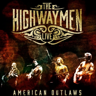 Live - American Outlaws The Highwaymen: Live - American Outlaws