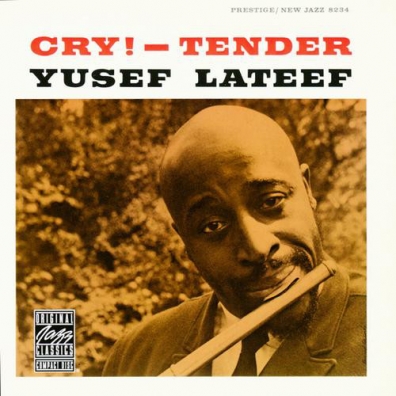Yusef Lateef (Юсеф Латиф): Cry! - Tender