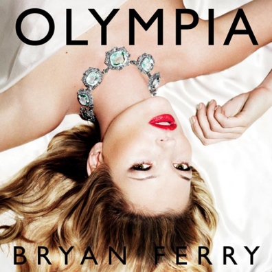 Bryan Ferry (Брайан Ферри): Olympia