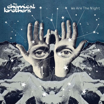 The Chemical Brothers: We Are The Night