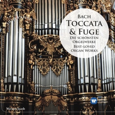 Werner Jacob (Якоб Вернер): Bach Toccata & Fuge: Best-Loved Organ Works
