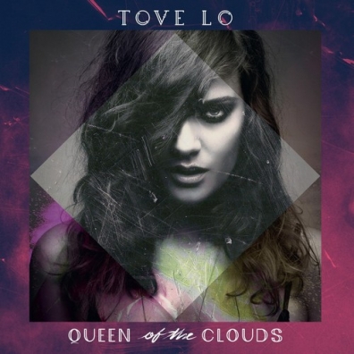 Tove Lo (Туве Лу): Queen Of The Clouds