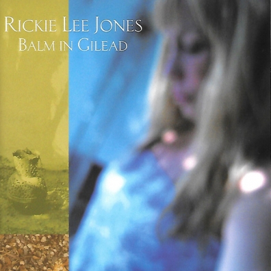 Rickie Lee Jones (Рикки Ли Джонс): Balm In Gilead