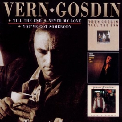 Vern Gosdin (Вернон Госдин): Till The End & Never My L