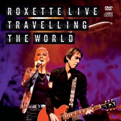 Live - Travelling The World Roxette (Роксет): Live - Travelling The World