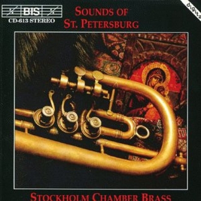 Sounds Of St. Petersburg For Brass Ensemble Stockholm Chamber Brass: Sounds Of St. Petersburg For Brass Ensemble