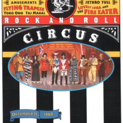 The Rolling Stones (Роллинг Стоунз): Rock & Roll Circus