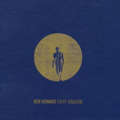 Every Kingdom Ben Howard (Бен Ховард): Every Kingdom