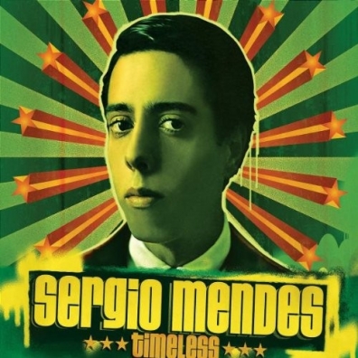 Timeless Sergio Mendes (Сержио Мендес): Timeless