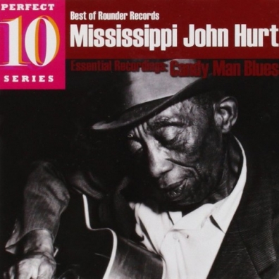 Mississippi John Hurt (Миссисипи Джон Хёрт): Candy Man Blues