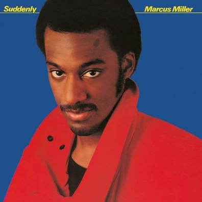 Marcus Miller (Маркус Миллер): Suddenly