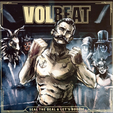 Volbeat (Волбит): Seal The Deal & Let's Boogie