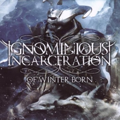 Ignominious Incarceration: Of Winter Born