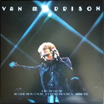 Van Morrison (Ван Моррисон): ...It's Too Late To Stop Now… Volume 1