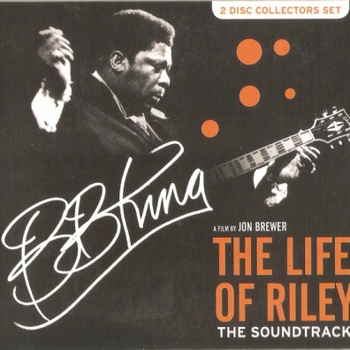 The Life Of Riley B.B. King (Би Би Кинг): The Life Of Riley