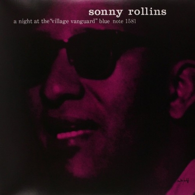 A Night At The Village Vanguard Sonny Rollins (Сонни Роллинз): A Night At The Village Vanguard