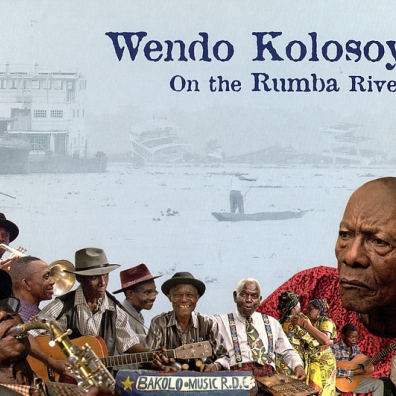 On The Rumba River Wendo Kolosoy (Вендо Колосой): On The Rumba River