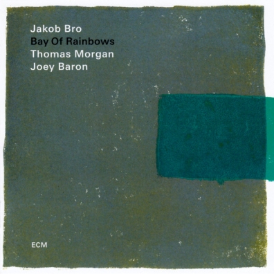 Jakob Bro Trio (Джейкоб Бро): Bay Of Rainbows