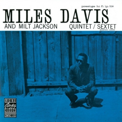 Miles Davis And Milt Jackson Quintet/Sextet Miles Davis (Майлз Дэвис): Miles Davis And Milt Jackson Quintet/Sextet