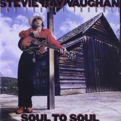Stevie Ray Vaughan (Стиви Рэй Вон): Soul To Soul