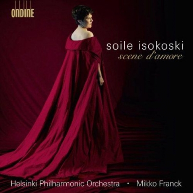 Scene D'Amore Soile Isokoski (Сойле Исокоски): Scene D'Amore