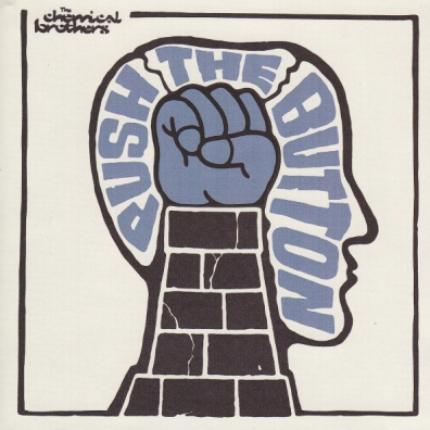 Push The Button The Chemical Brothers: Push The Button