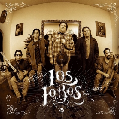 Los Lobos (Лос Лобос): Wolf Tracks: The Best Of Los Lobos