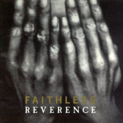 Faithless (Фейслес): Reverence