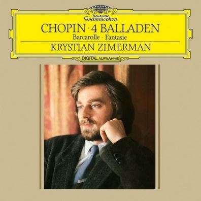 Krystian Zimerman (Кристиан Цимерман): Chopin: Ballades; Barcarolle; Fantaisie