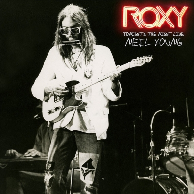 Neil Young (Нил Янг): Roxy: Tonight’S The Night Live