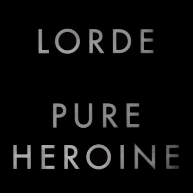 Lorde (Лорде): Pure Heroine