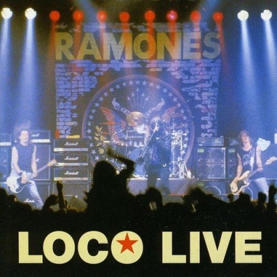 Ramones (Рамоунз): Loco Live