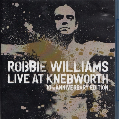 Robbie Williams (Робби Уильямс): Live At Knebworth