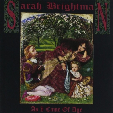 Sarah Brightman (Сара Брайтман): As I Came Of Age